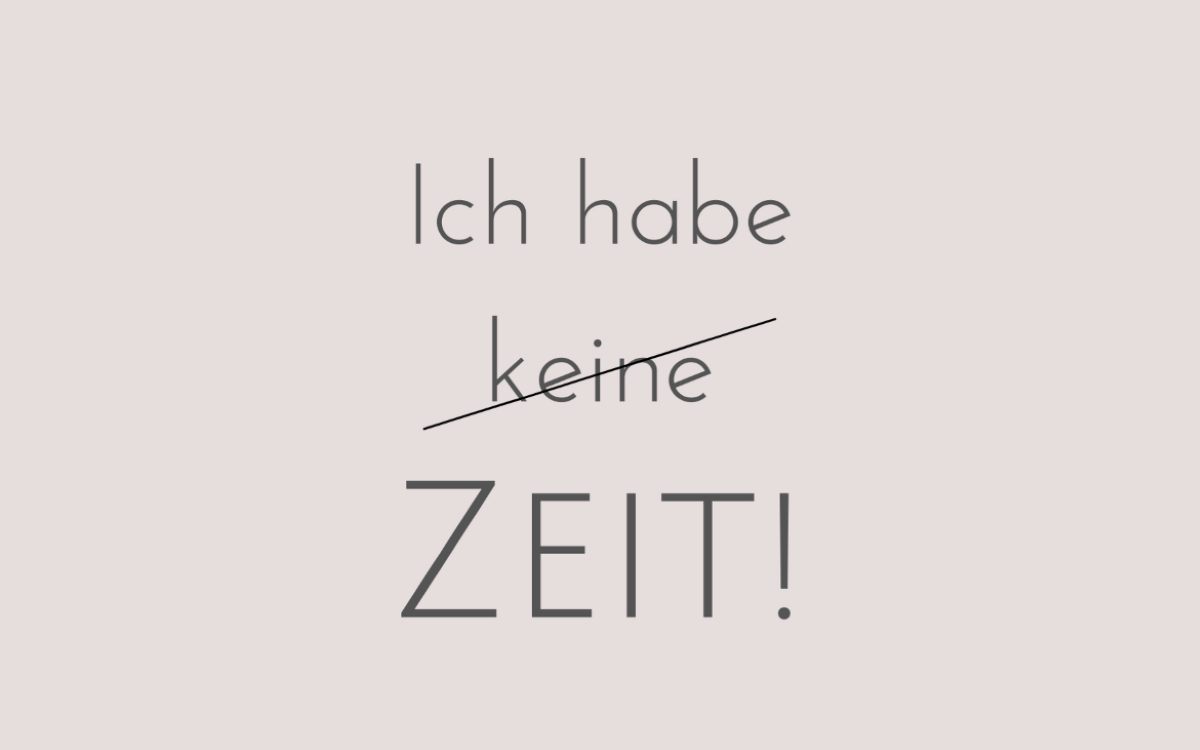 Ich habe Zeit!