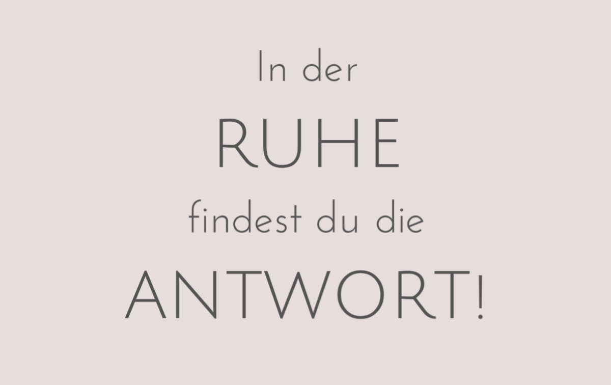 Inspiration der Woche | In der Ruhe findest du die Antwort